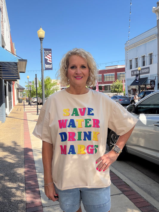 SAVE WATER DRINK MARGS